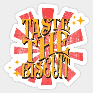 Taste The Biscuit - Light Color Sticker